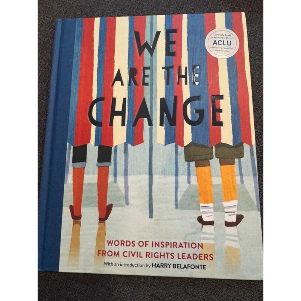 We Are The Change Words Of Inspiration From Civil Rights Leaders Book